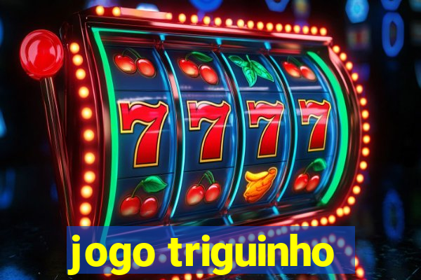 jogo triguinho