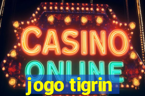 jogo tigrin