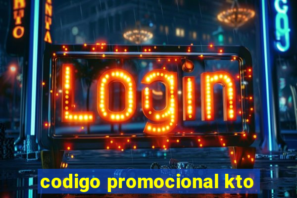 codigo promocional kto