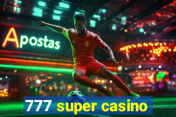 777 super casino