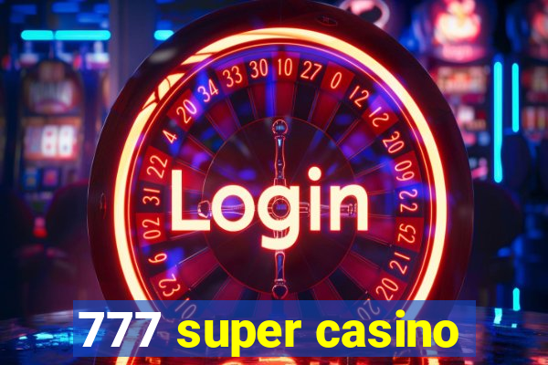 777 super casino