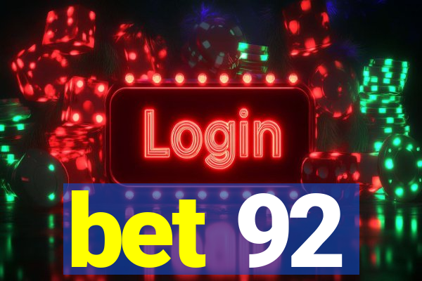 bet 92