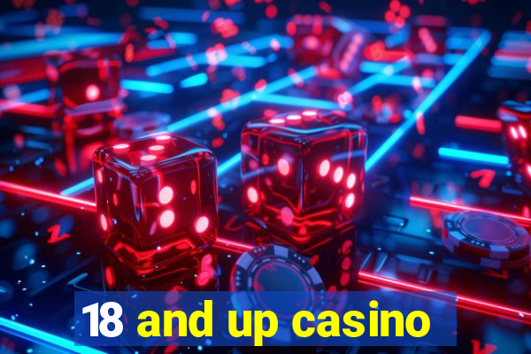 18 and up casino