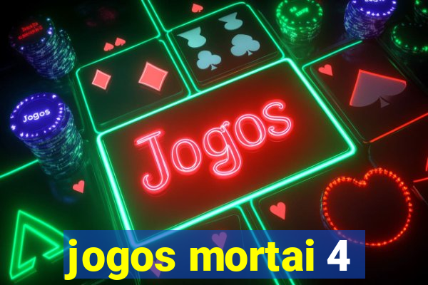 jogos mortai 4