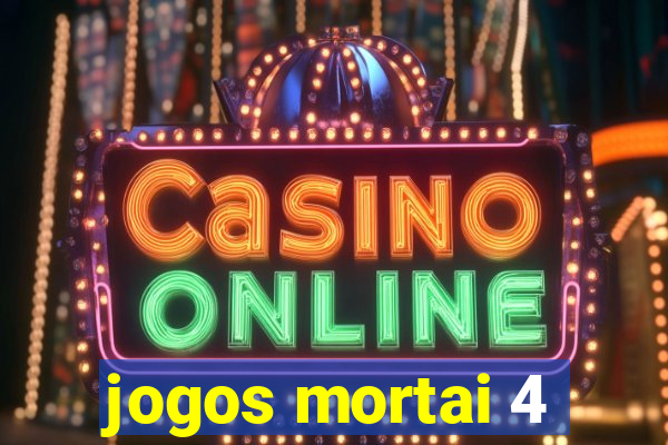 jogos mortai 4