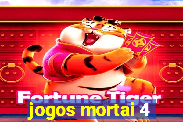 jogos mortai 4