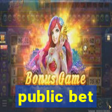 public bet