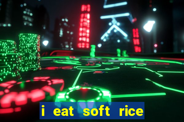 i eat soft rice in another world pt br