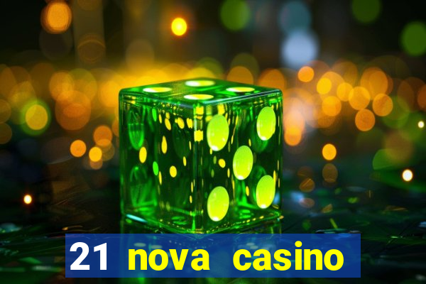 21 nova casino coupon code