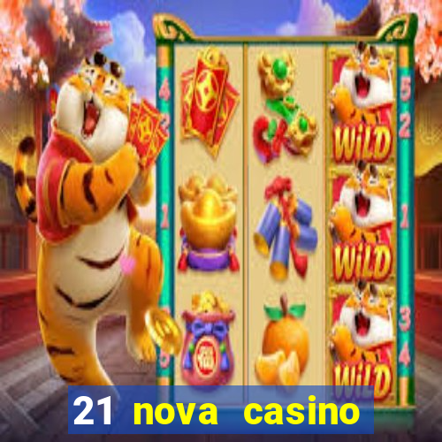 21 nova casino coupon code