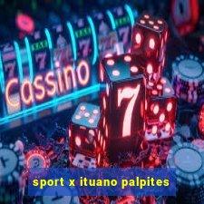 sport x ituano palpites