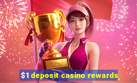 $1 deposit casino rewards