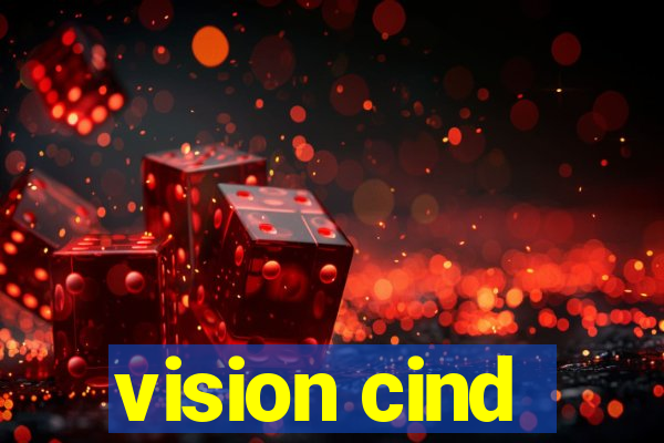 vision cind