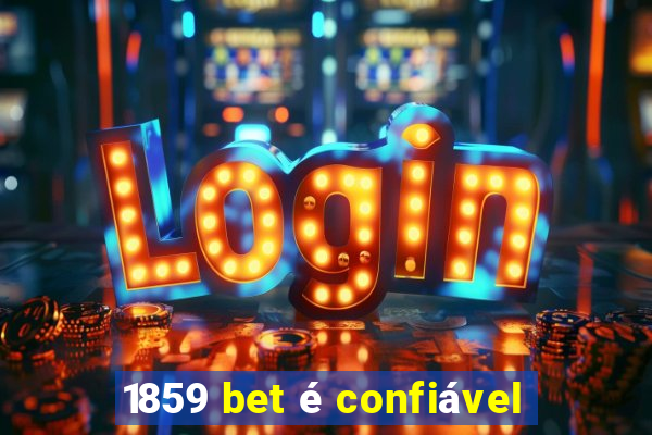 1859 bet é confiável