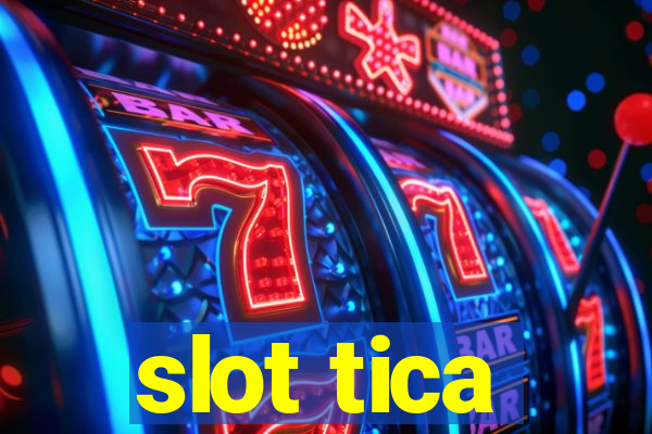 slot tica