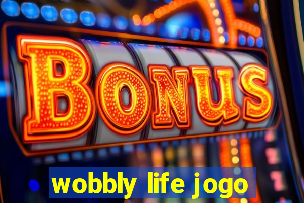 wobbly life jogo