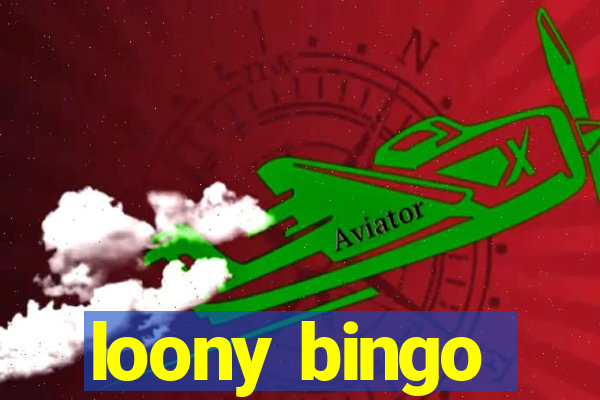 loony bingo