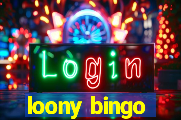 loony bingo