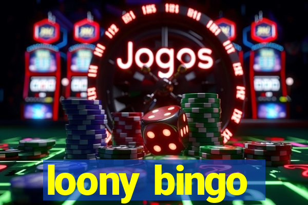 loony bingo