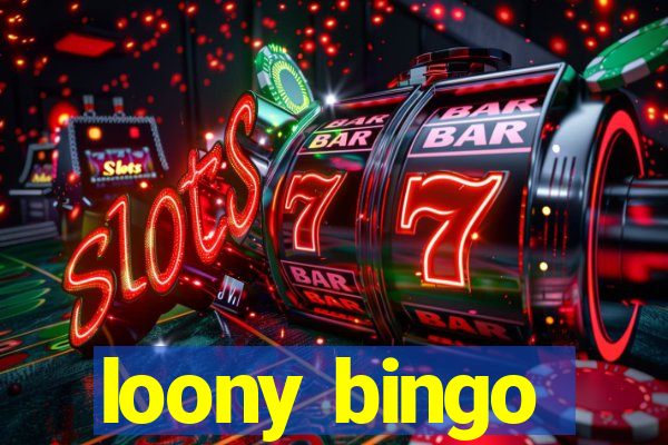 loony bingo