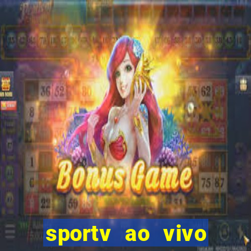 sportv ao vivo multi multicanal