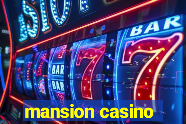 mansion casino