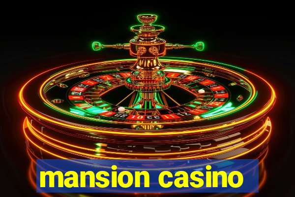 mansion casino