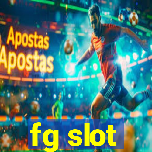 fg slot