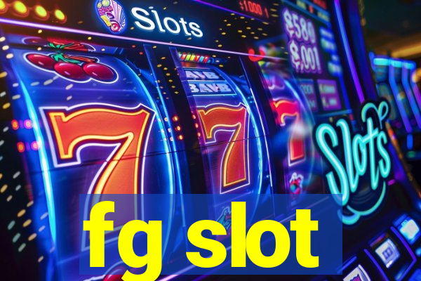 fg slot