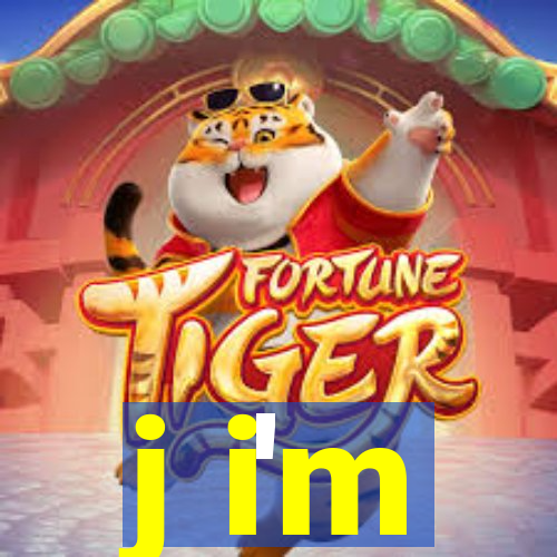 j i'm