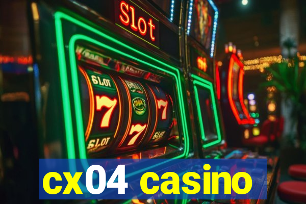 cx04 casino