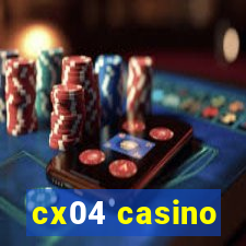 cx04 casino