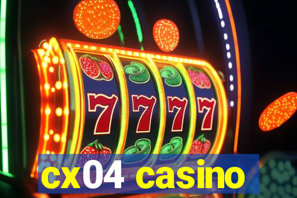 cx04 casino