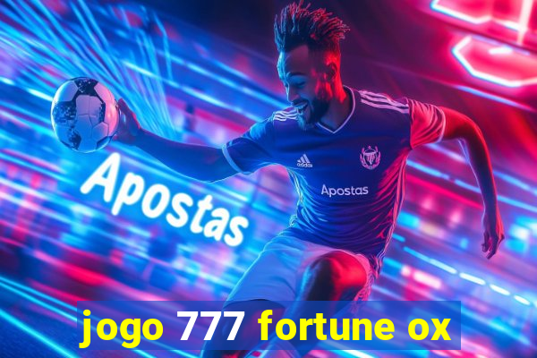 jogo 777 fortune ox