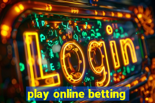 play online betting