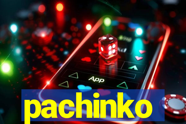 pachinko