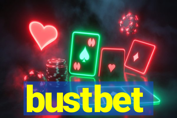 bustbet