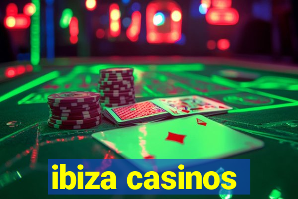 ibiza casinos