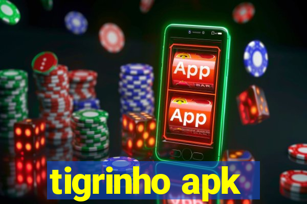 tigrinho apk