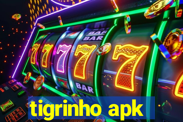 tigrinho apk