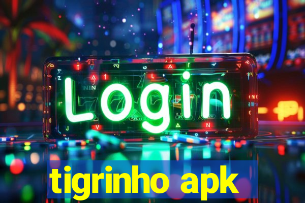 tigrinho apk