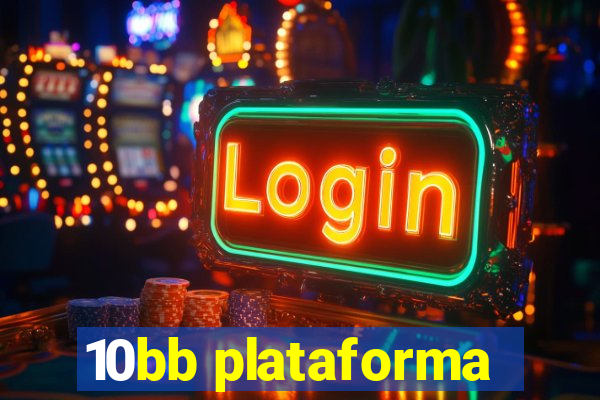 10bb plataforma