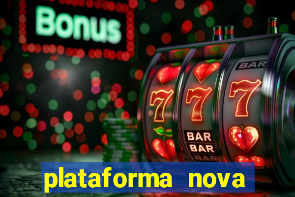 plataforma nova pagando muito hoje