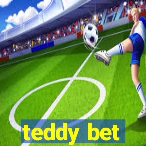 teddy bet