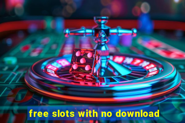 free slots with no download