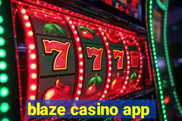 blaze casino app