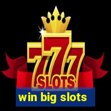 win big slots