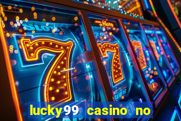 lucky99 casino no deposit bonus