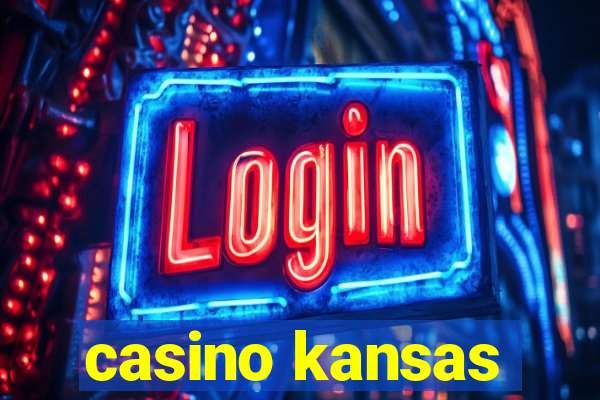 casino kansas