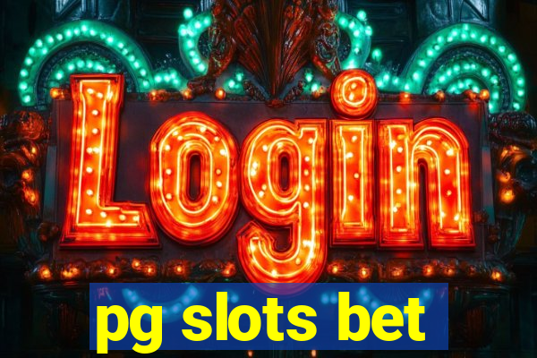 pg slots bet